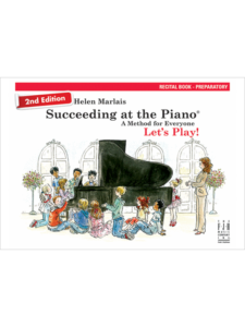 Succeeding at the Piano – Recital Book – Preparatory