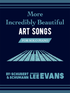 More Incredibly Beautiful Art Songs for Solo Piano Arranged by Lee Evans Cover
