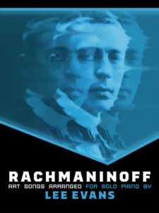 Rachmaninoff Art Songs for Solo Piano Arranged by Lee Evans Cover