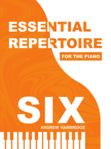 Essential Repertoire for the Piano SIX