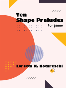 Ten Shape Preludes by Loretta K. Notareschi Cover