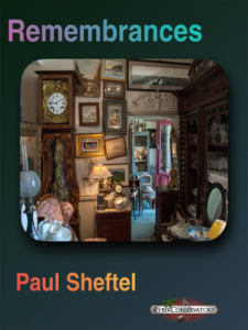 Remembrances by Paul Sheftel